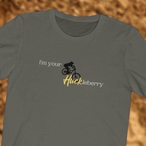 I'm your Huckleberry unisex t-shirt